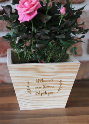 
                  
                    Personalised "If You Were Flowers" Plant Pot - Wooden
                  
                