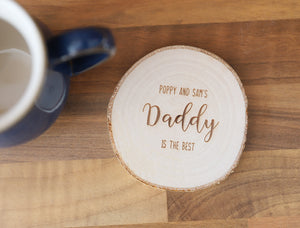
                  
                    Personalised "Best Daddy" Coaster - Wooden Log Slice
                  
                